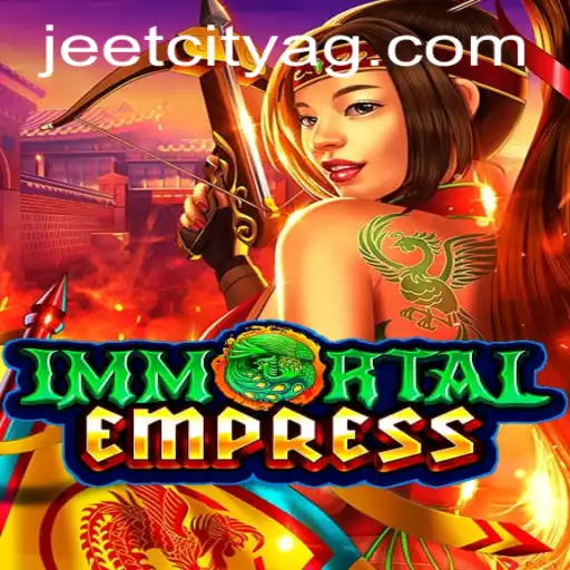 ImmortalEmpress: A Captivating Journey into the World of Strategy and Fantasy